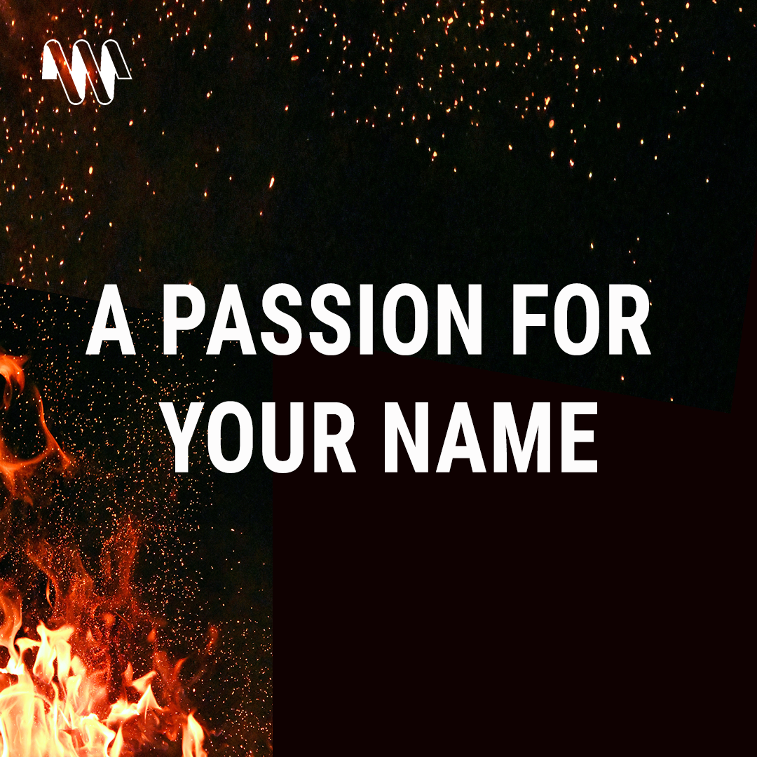 A Passion For Your Name