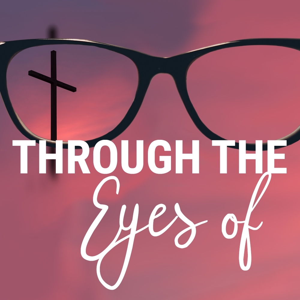 Through The Eyes Of