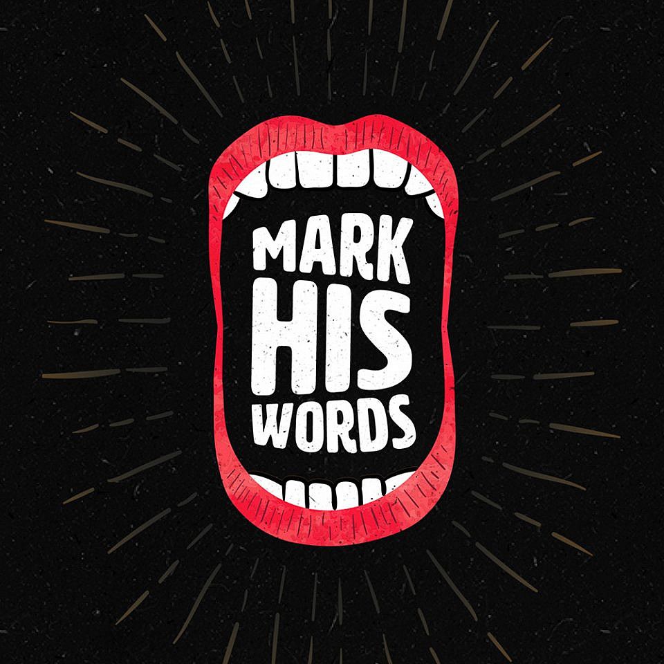 Mark His Words