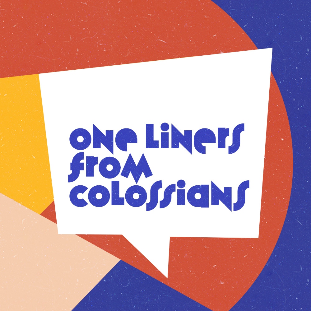 One Liners From Colossians